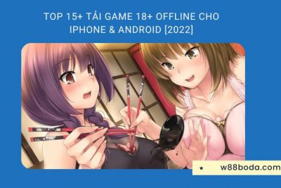 Top 15+ Tải Game 18+ Offline Cho Iphone & Android [2022]